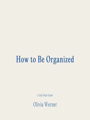 cover image of How to Be Organized